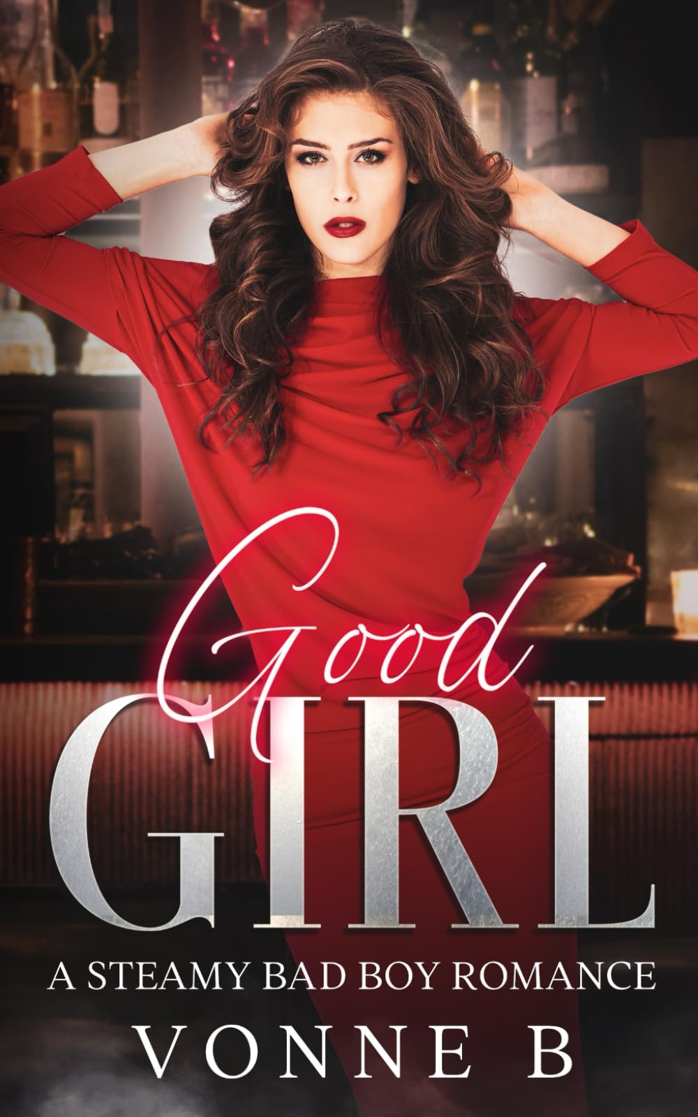 Good Girl: A Bad Boy Steamy Romance: (A Café Confidante Tale)