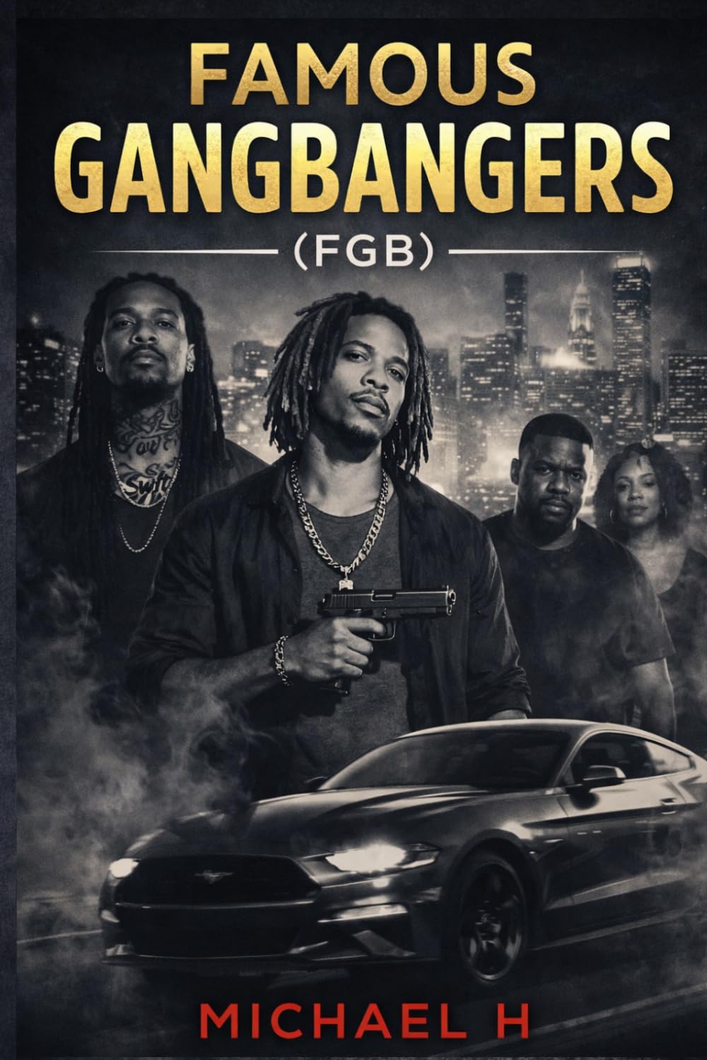 FAMOUS GANGBANGERS (FGB): FGB