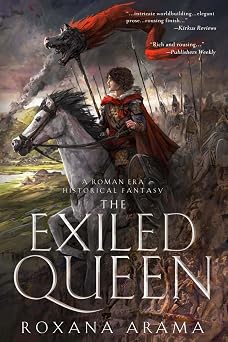 The Exiled Queen A Roman Era Historical Fantasy Delight of Humans and Gods