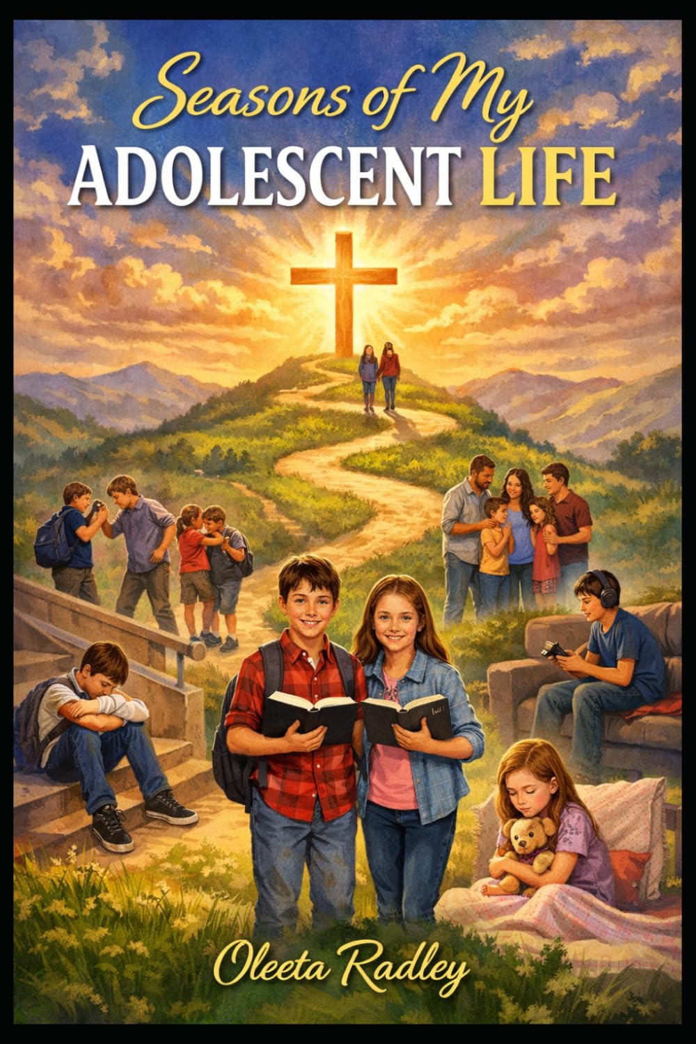SEASONS OF MY ADOLESCENT LIFE: Stories of Faith, Choice, and the Journey Home