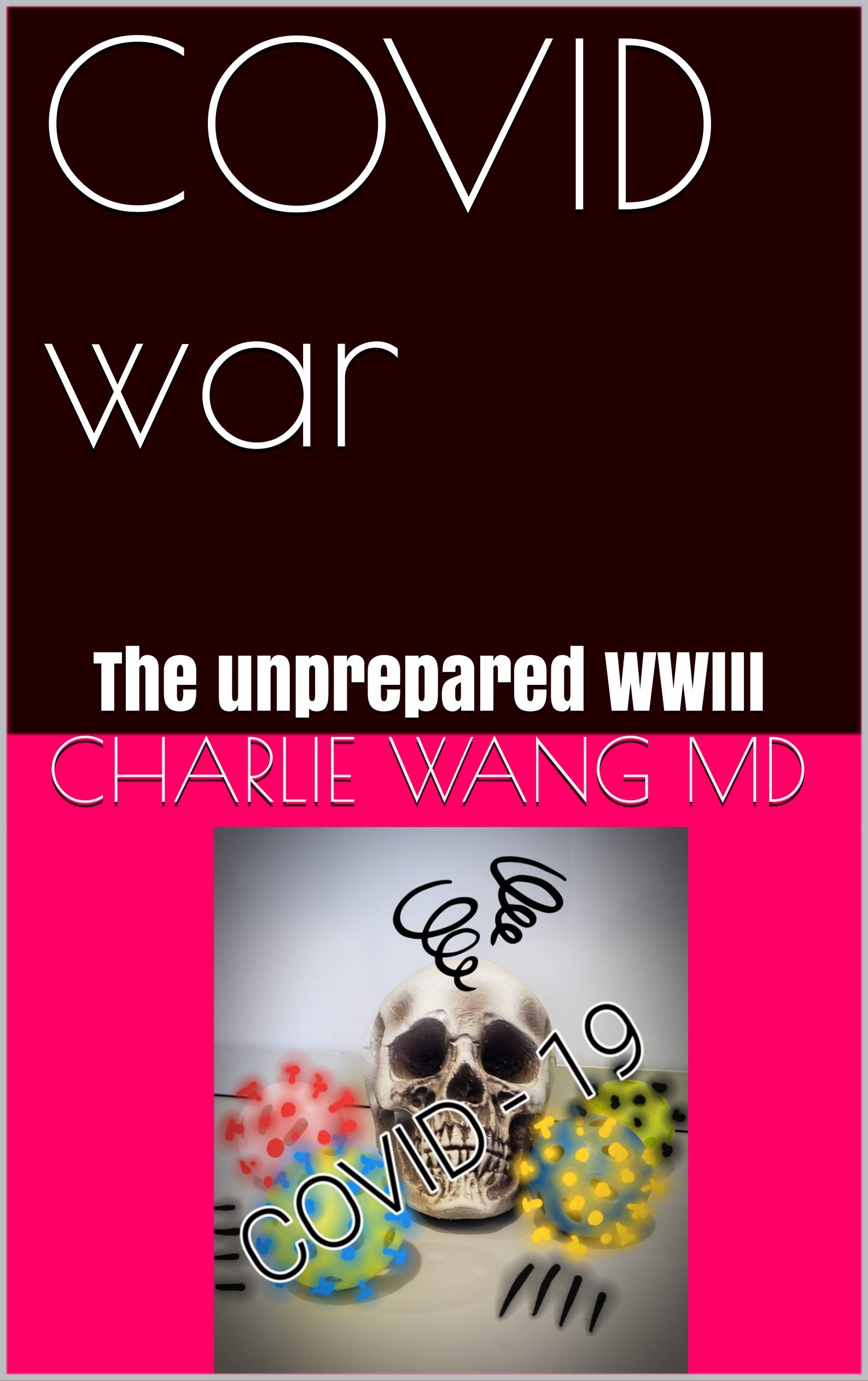 COVID war: The unprepared WWIII