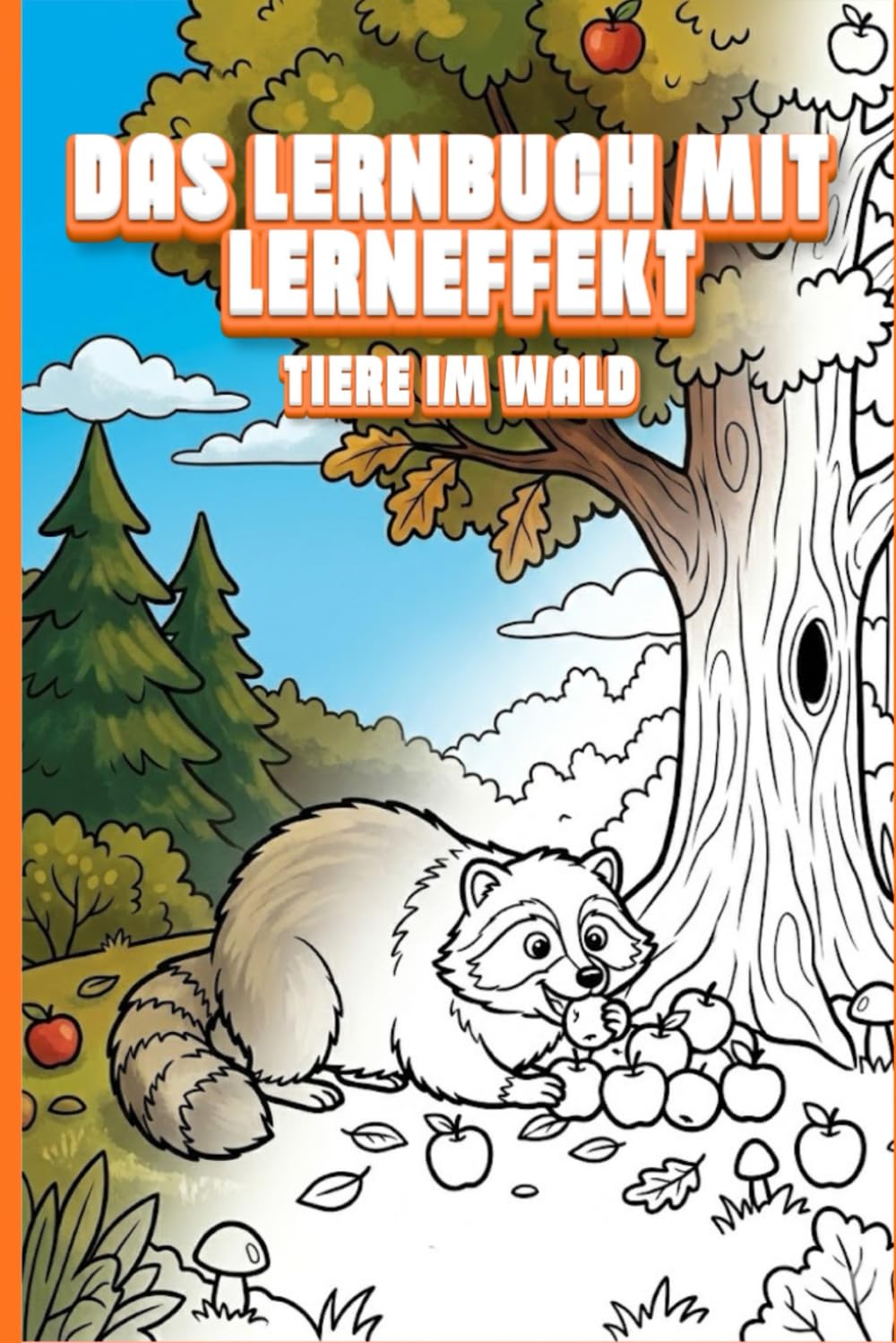 Das Malbuch mit Lerneffekt: Tiere im Wald