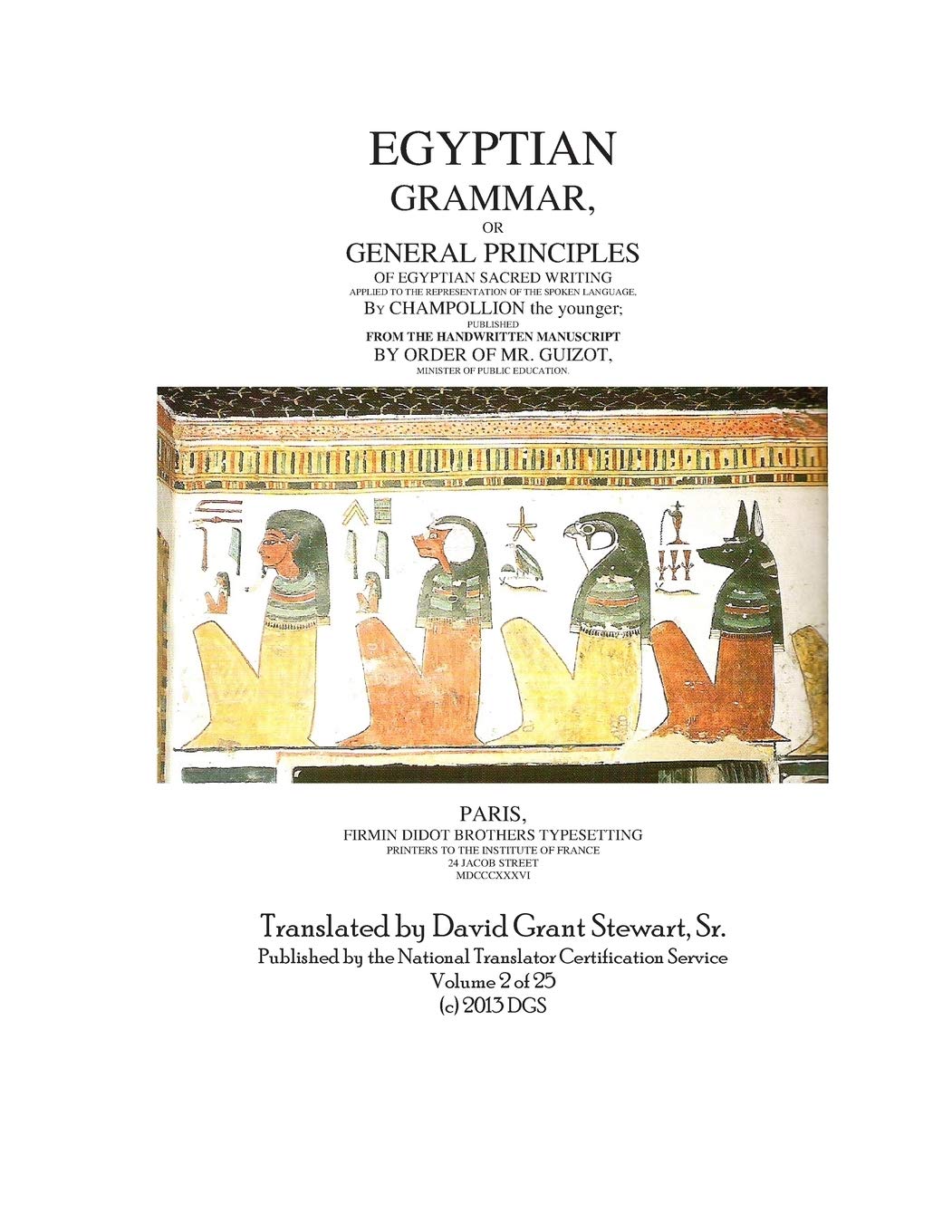 Egyptian Grammar, or General Principles of Egyptian Sacred Writing: The Foundation of Egyptology: Volume 2