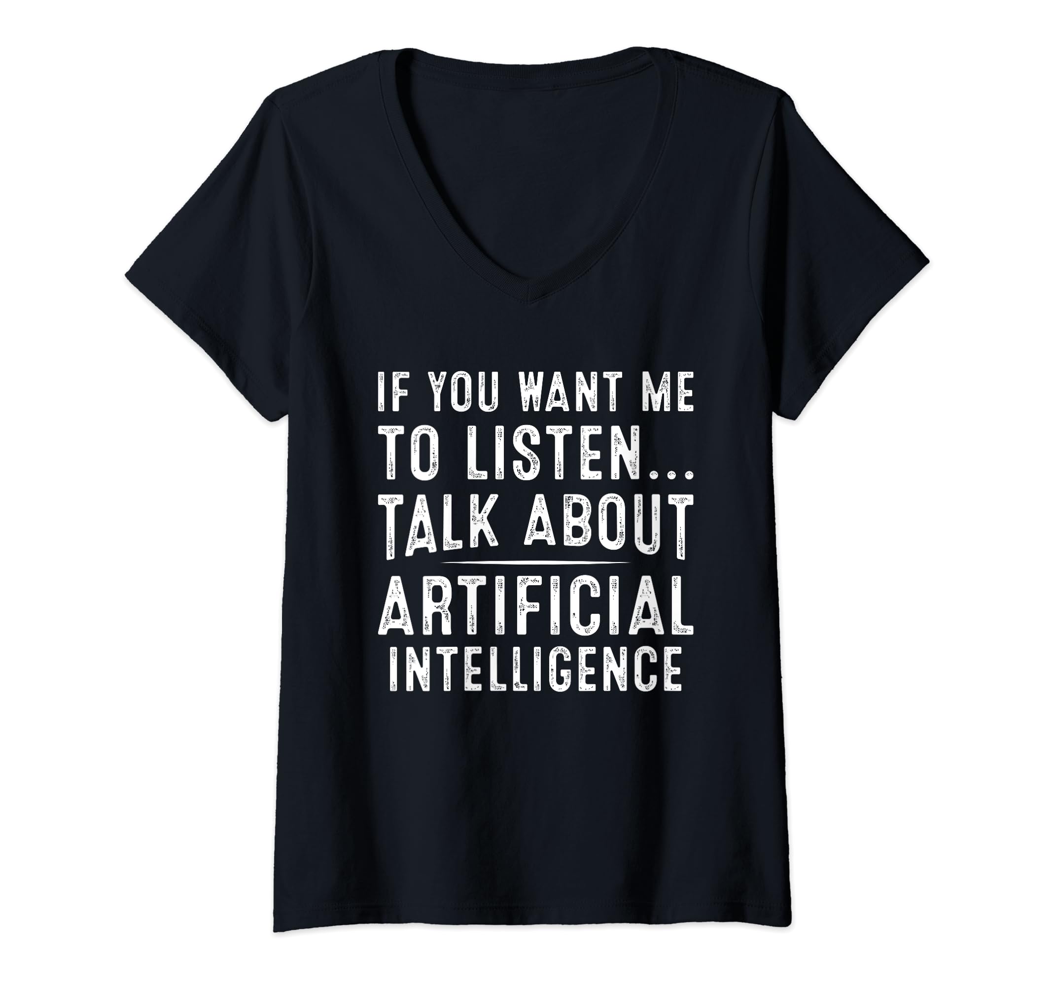 Artificial Intelligence DesignsTalk About Artificial Intelligence V-Neck T-Shirt