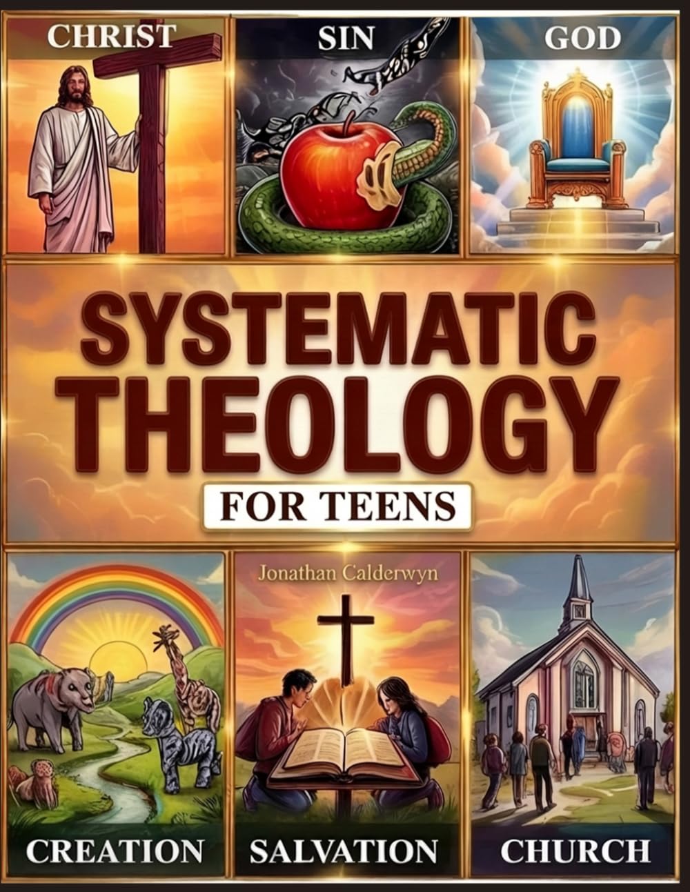 Systematic Theology for Teens: A 52-Week Structured Framework for Understanding the Christian Faith