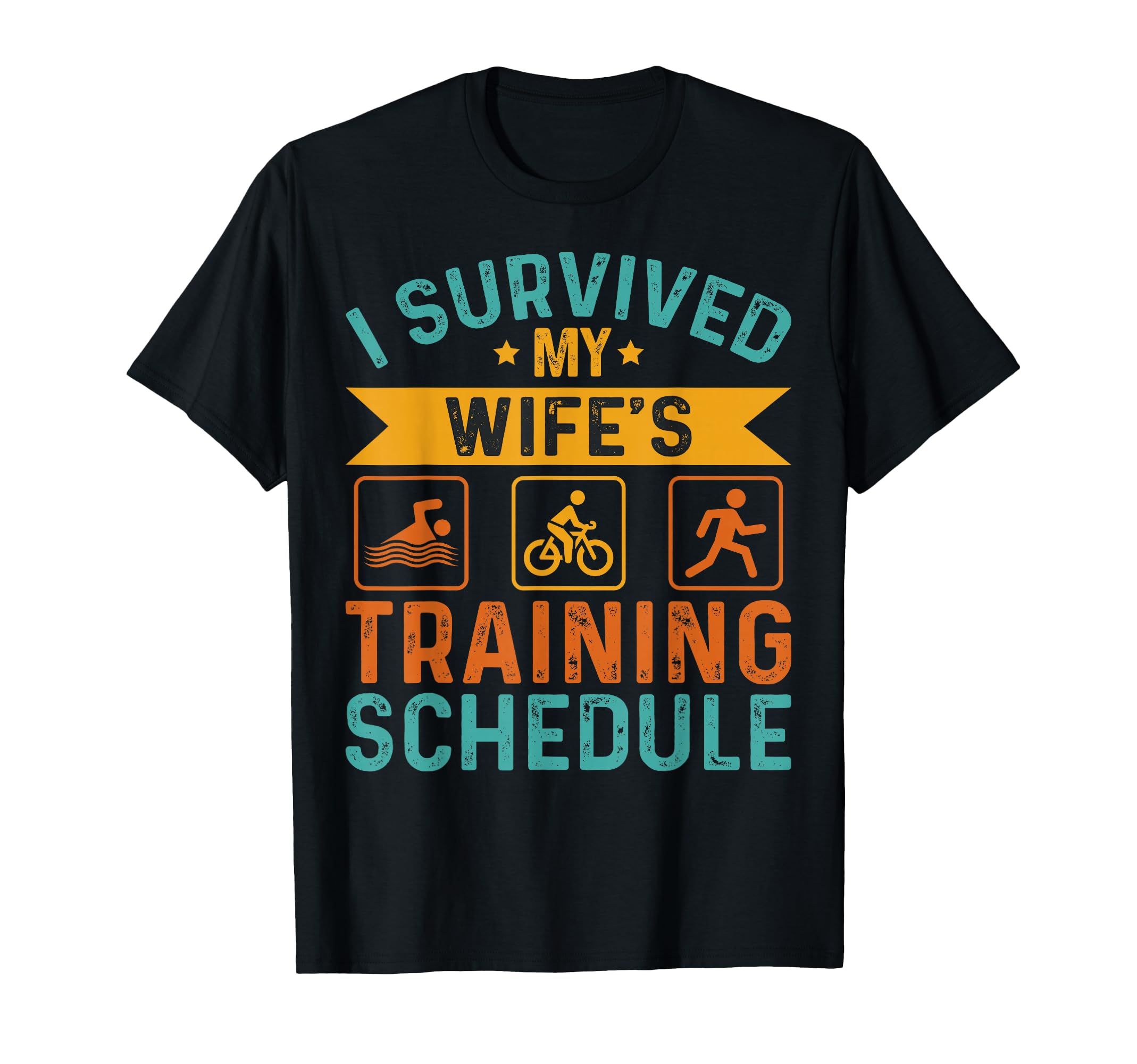 I Survived My Wife's Training Schedule Triathlon Lover Men T-Shirt
