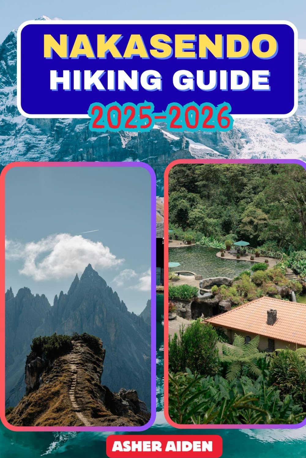 Nakasendo Hiking Guide Trail – 2025-2026: 52 (Trailwise: The 2025 Hiking Series)