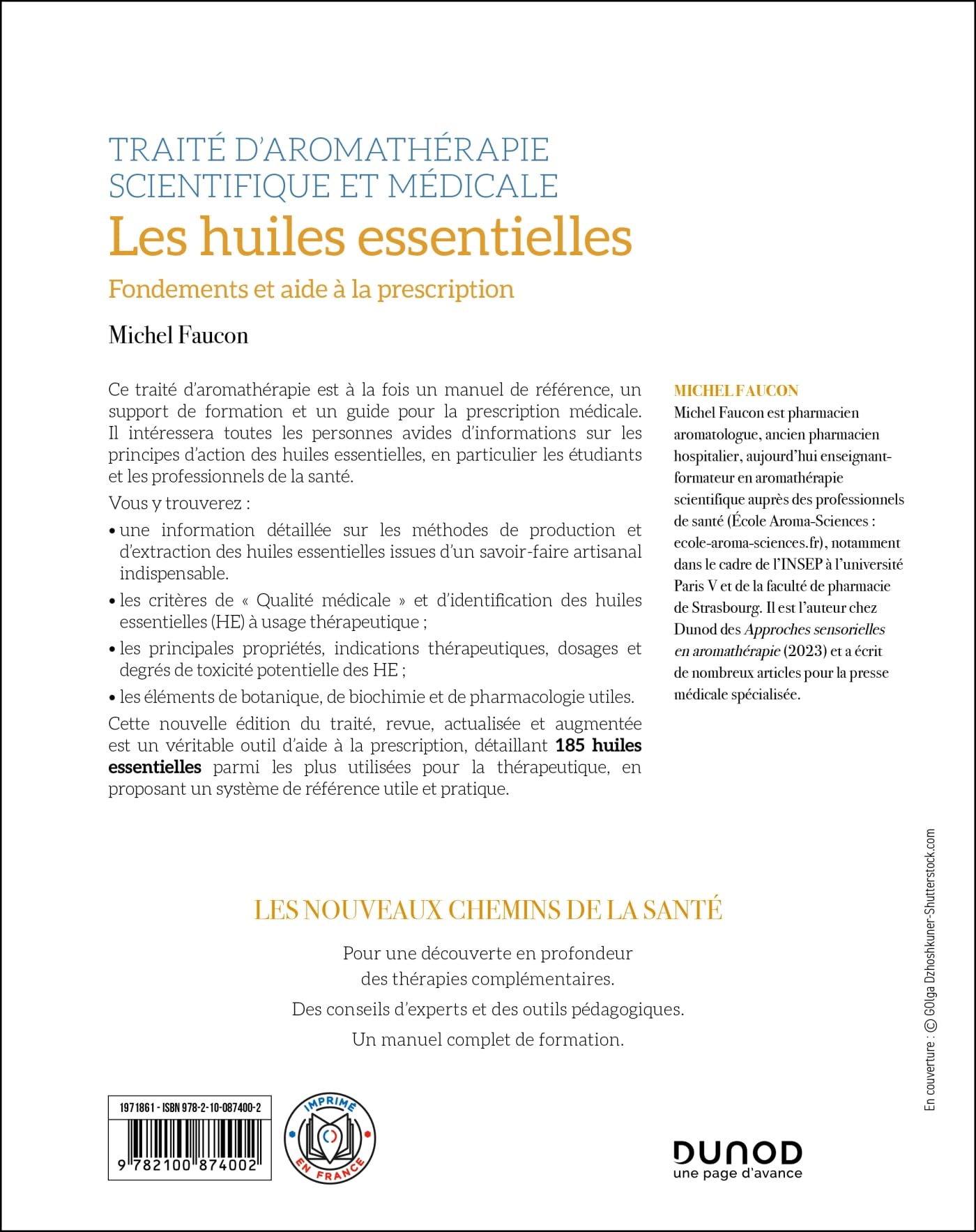 Traité d'aromathérapie scientifique et médicale. Les huiles essentielles: Fondements et aide à la prescription