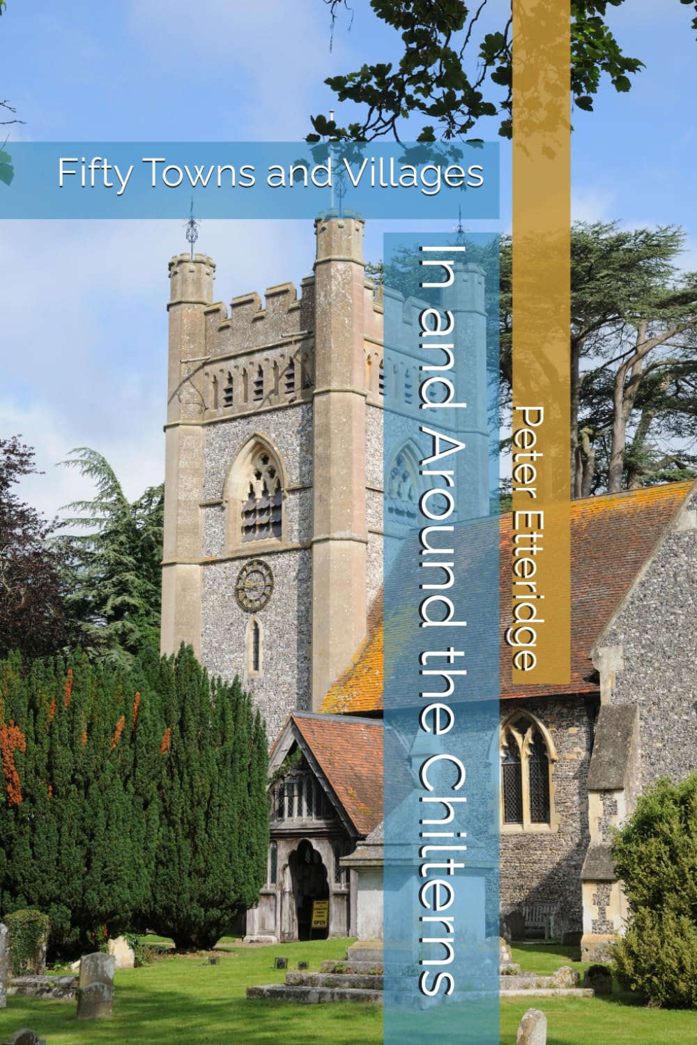 In and Around the Chilterns: Fifty Towns and Villages