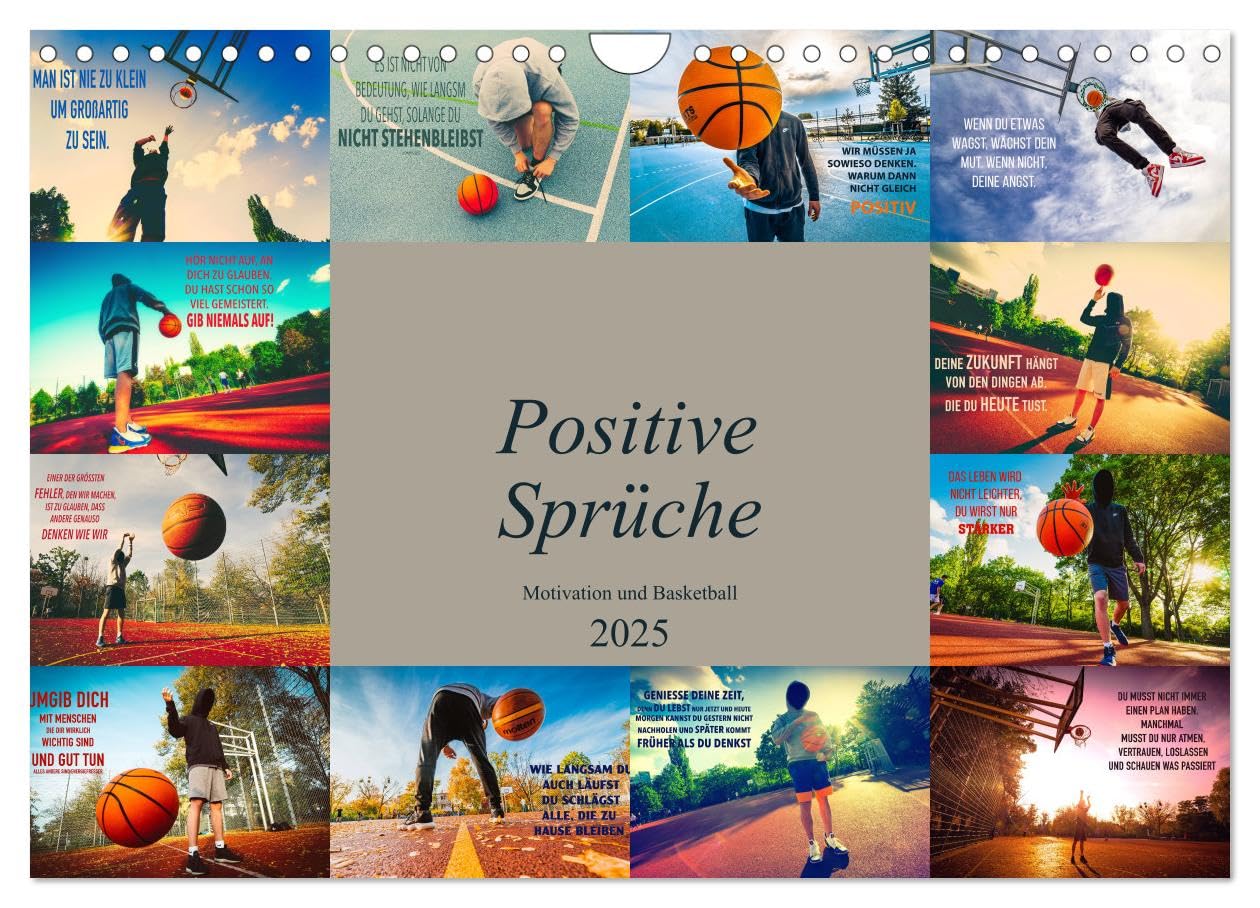 Positive Sprüche - Motivation und Basketball (Wandkalender 2025 DIN A4 quer), CALVENDO Monatskalender: Wunderschöner farbenprächtiger Kalender mit ... nicht nur für Basketballer (CALVENDO Sport)