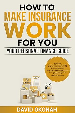 How to Make Insurance Work for you