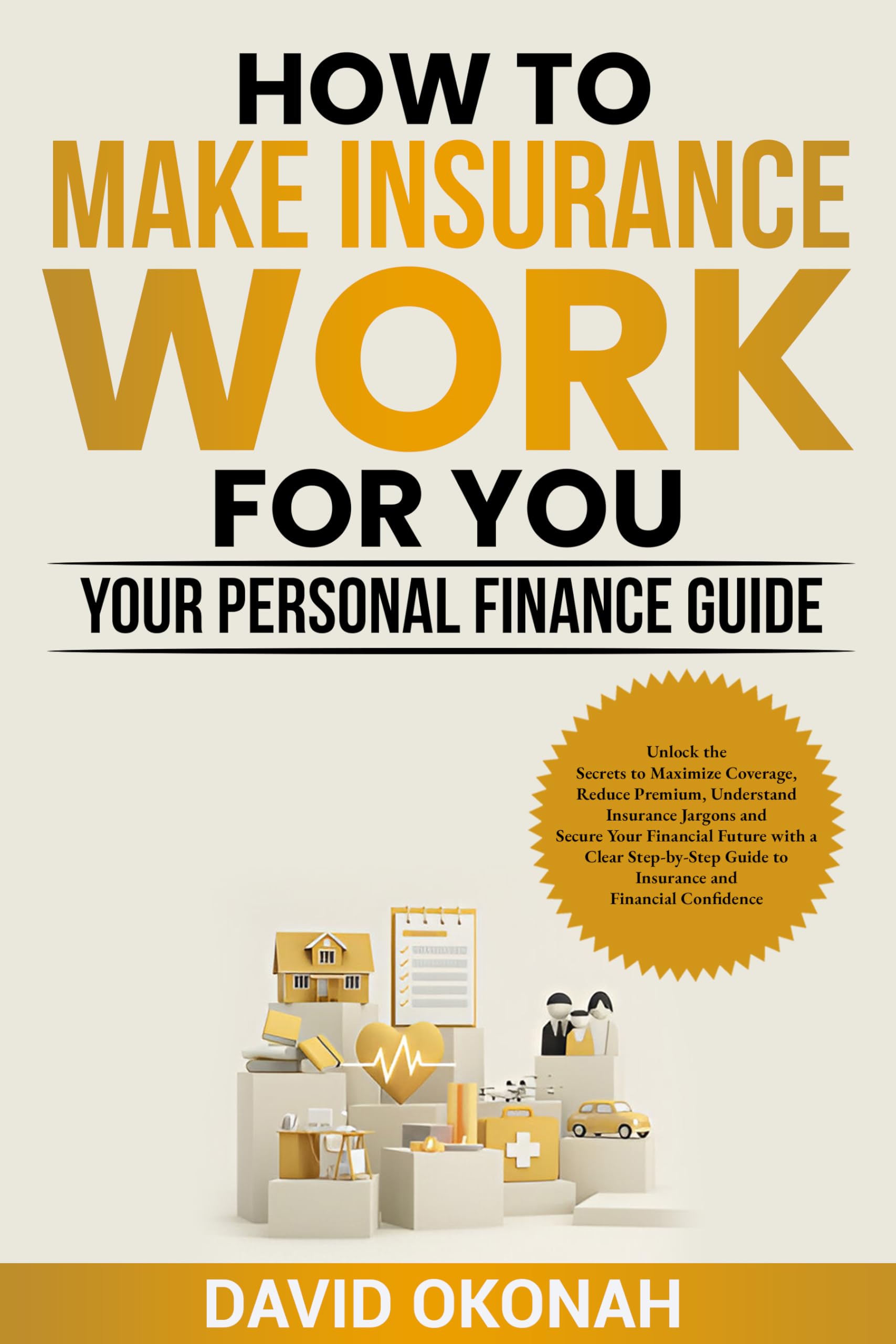 Book review of How to Make Insurance Work for you - Readers' Favorite ...