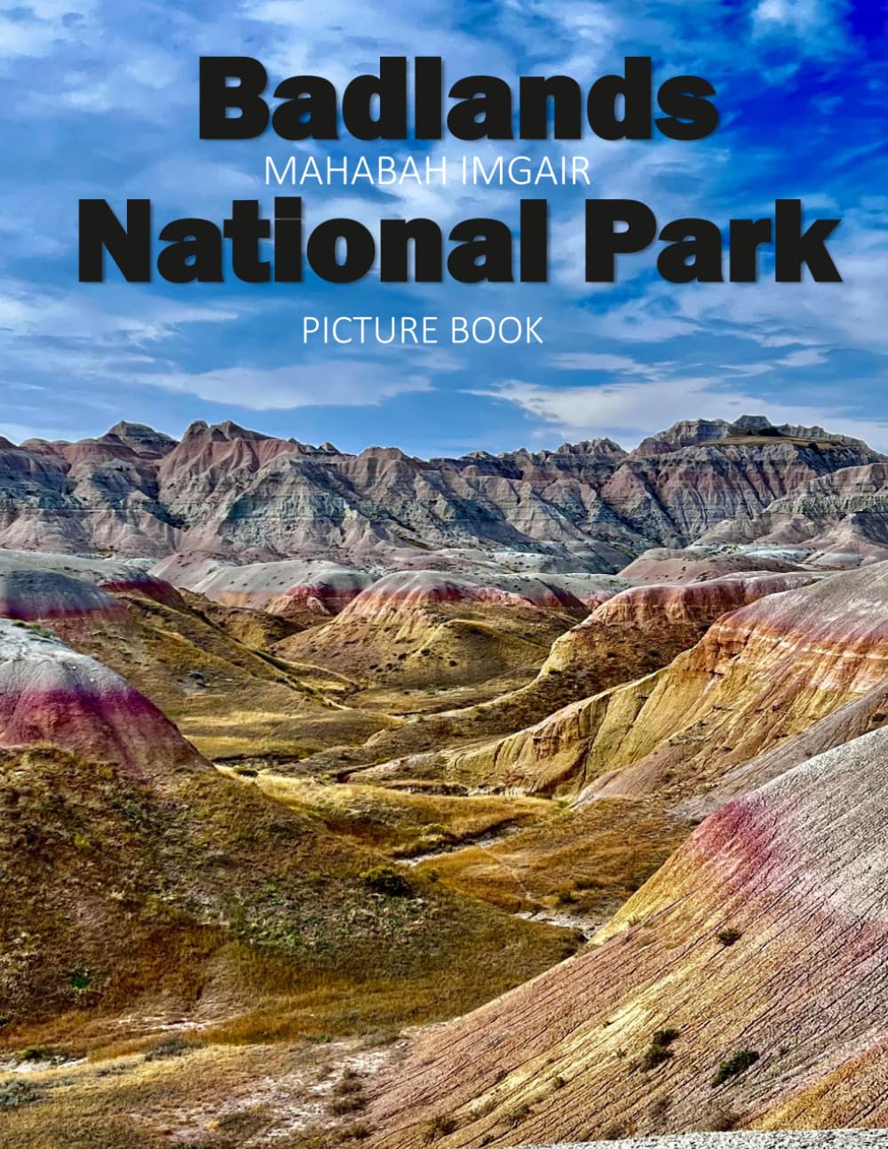 Badlands National Park: A Stunning Coffee Table Photo Book for Travel and Tourism Enthusiasts