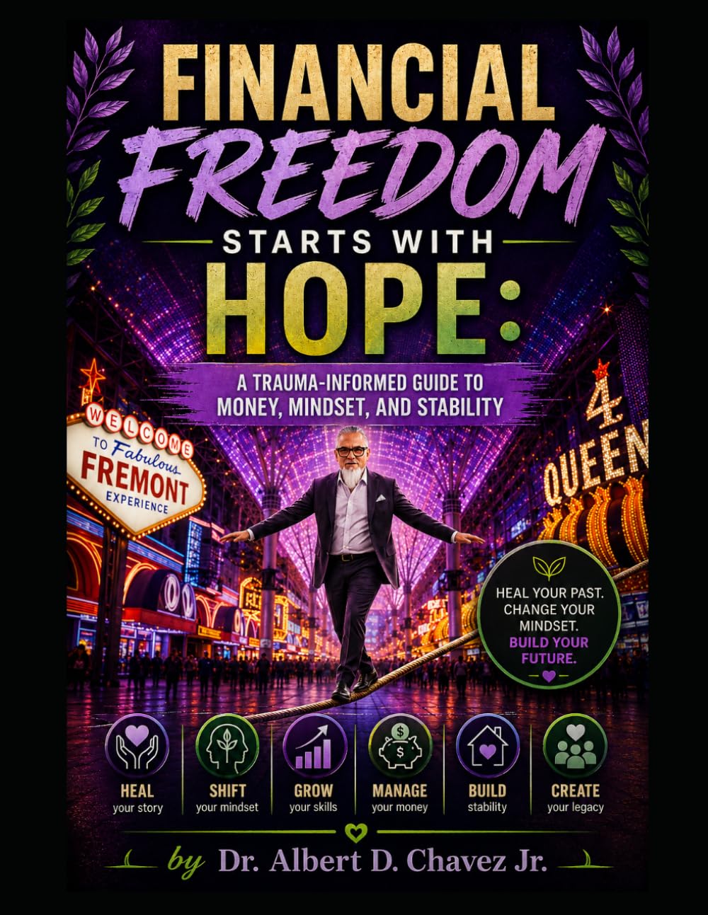 FINANCIAL FREEDOM STARTS WITH HOPE: A Trauma-Informed Guide to Money, Mindset, and Stability