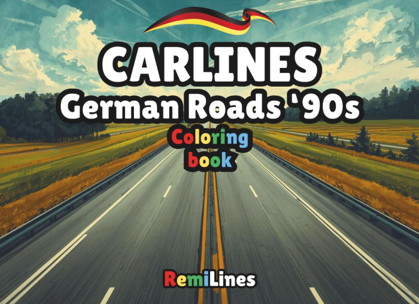 CARLINES German Roads '90s: Coloring book of 50 unique car ilustrations