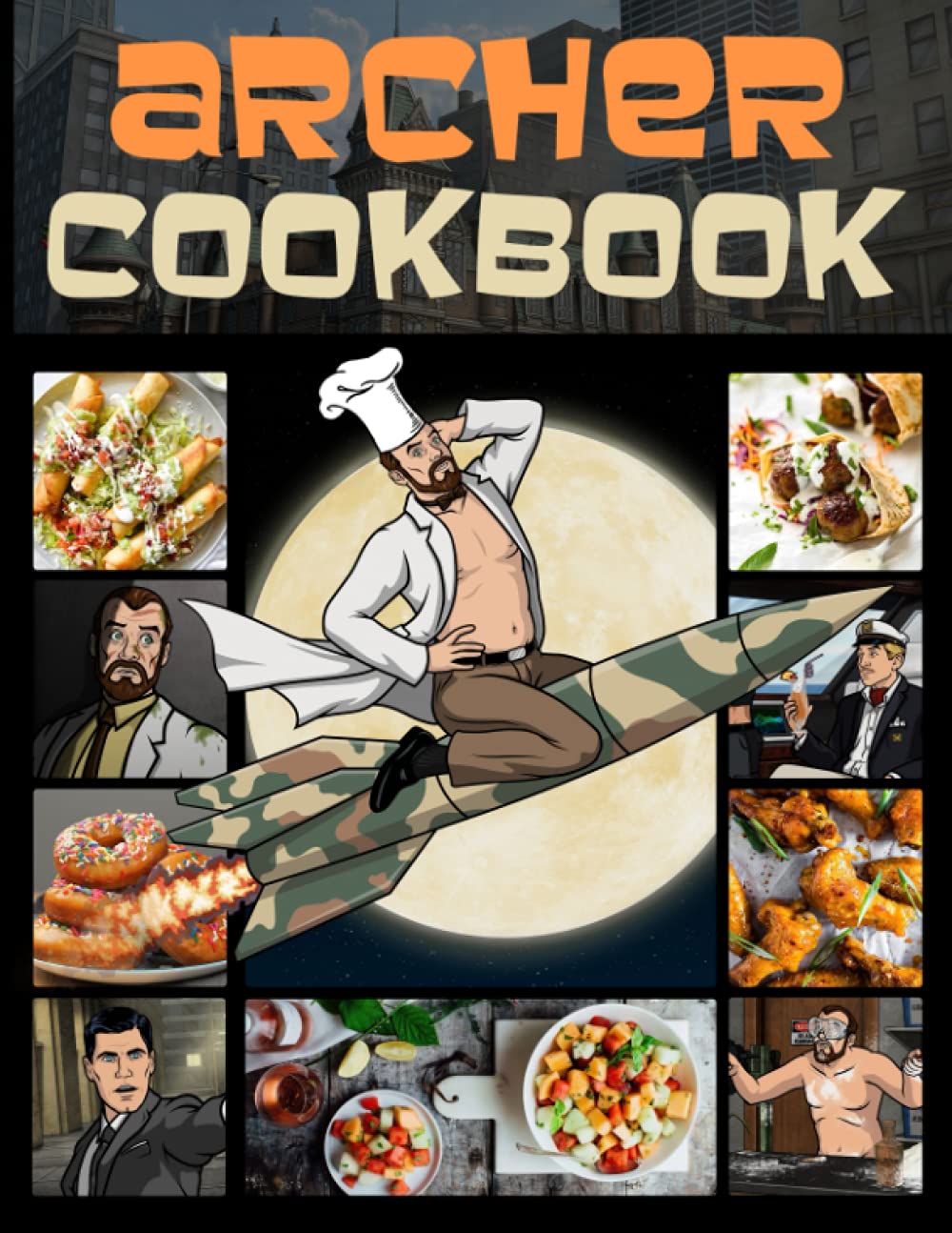 Archer Cookbook: Classic Recipes And Modern Techniques Archer Perfect Homemade