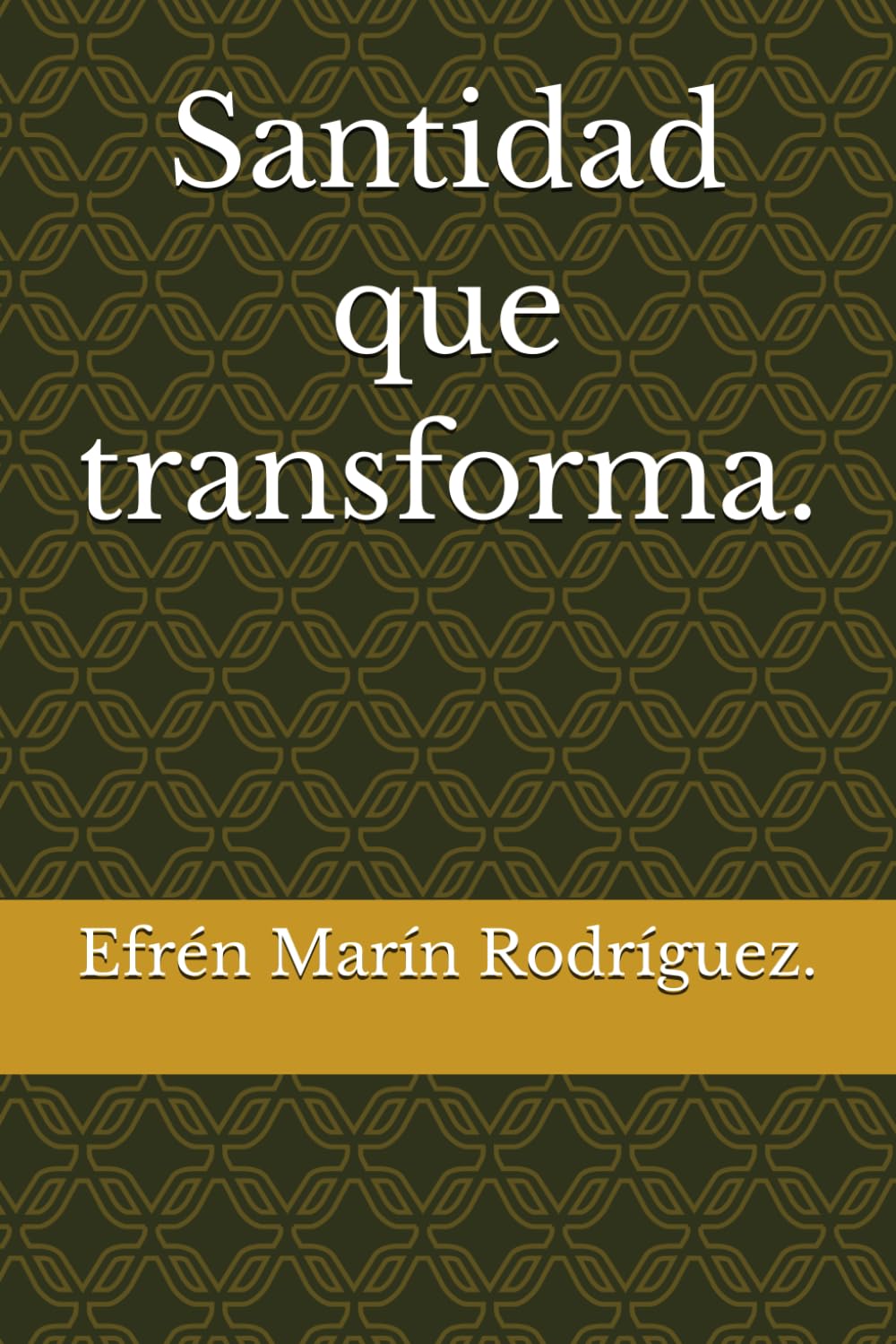 Santidad que transforma.
