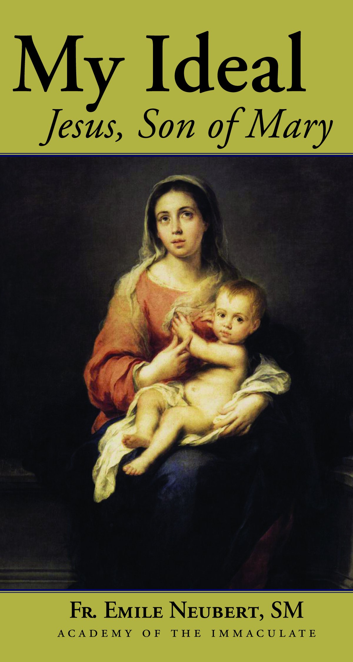 My Ideal: Jesus, Son of Mary