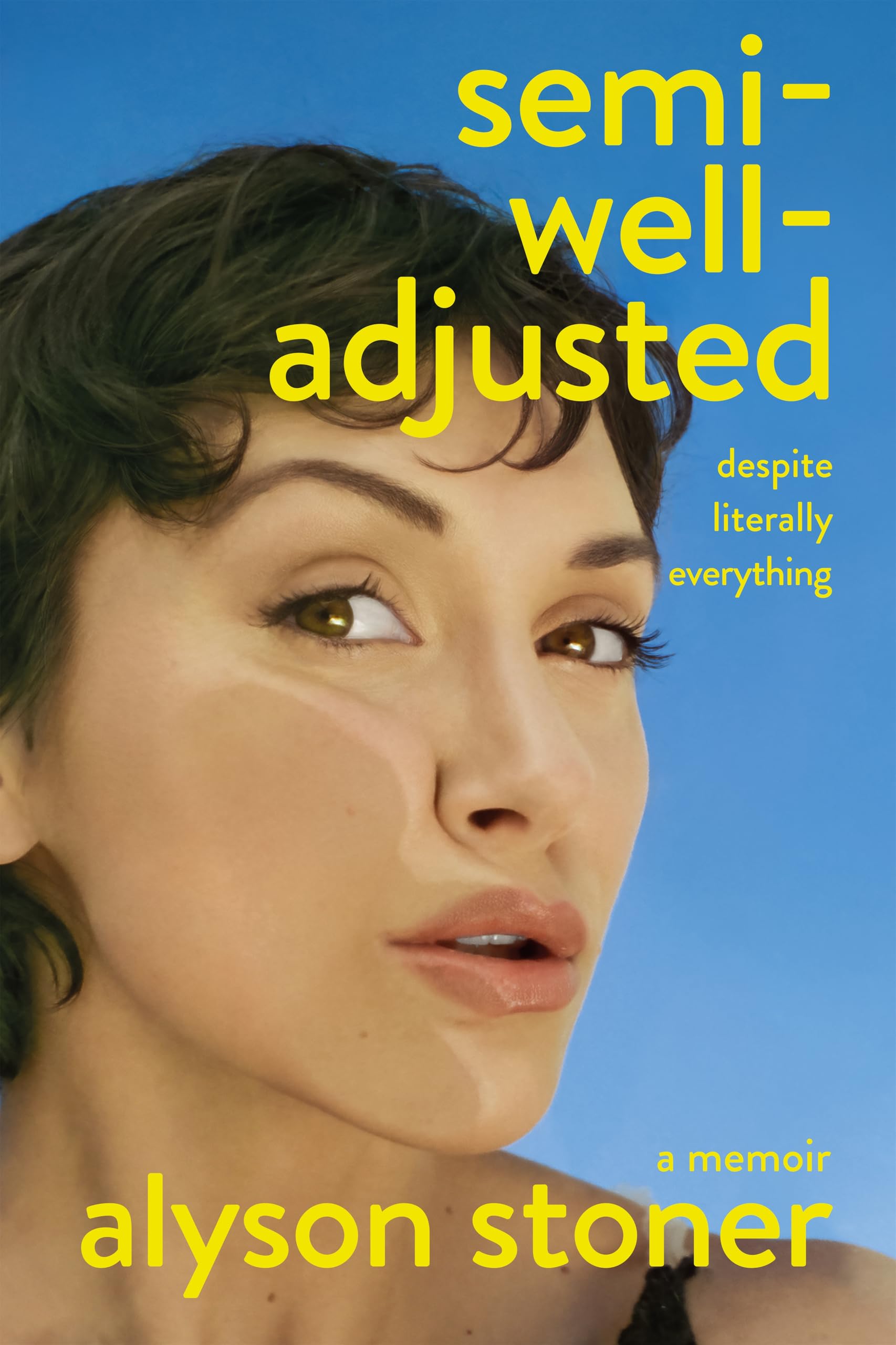 Semi-Well-Adjusted Despite Literally Everything: The Instant New York Times Bestseller
