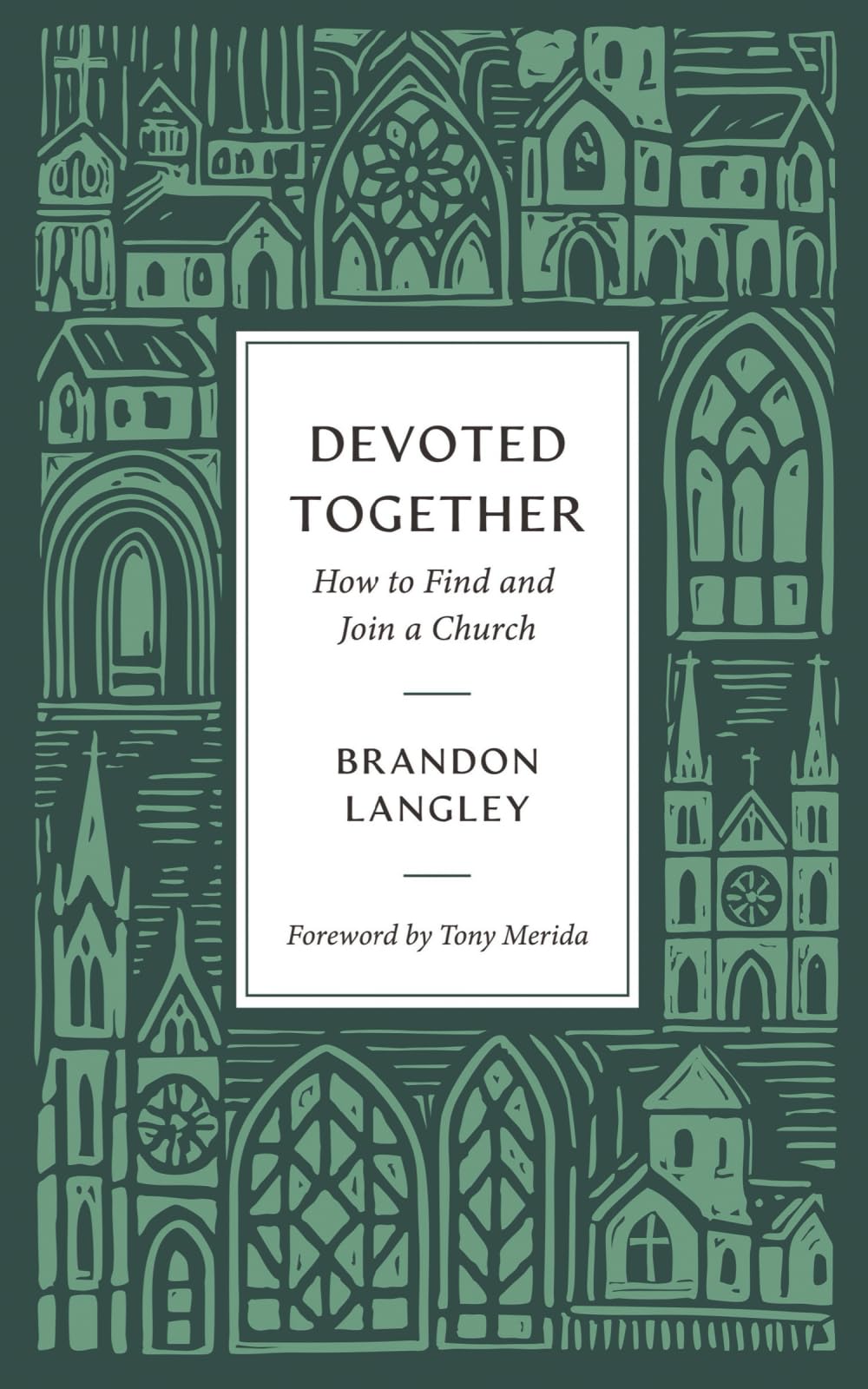 Devoted Together: How to Find and Join a Church