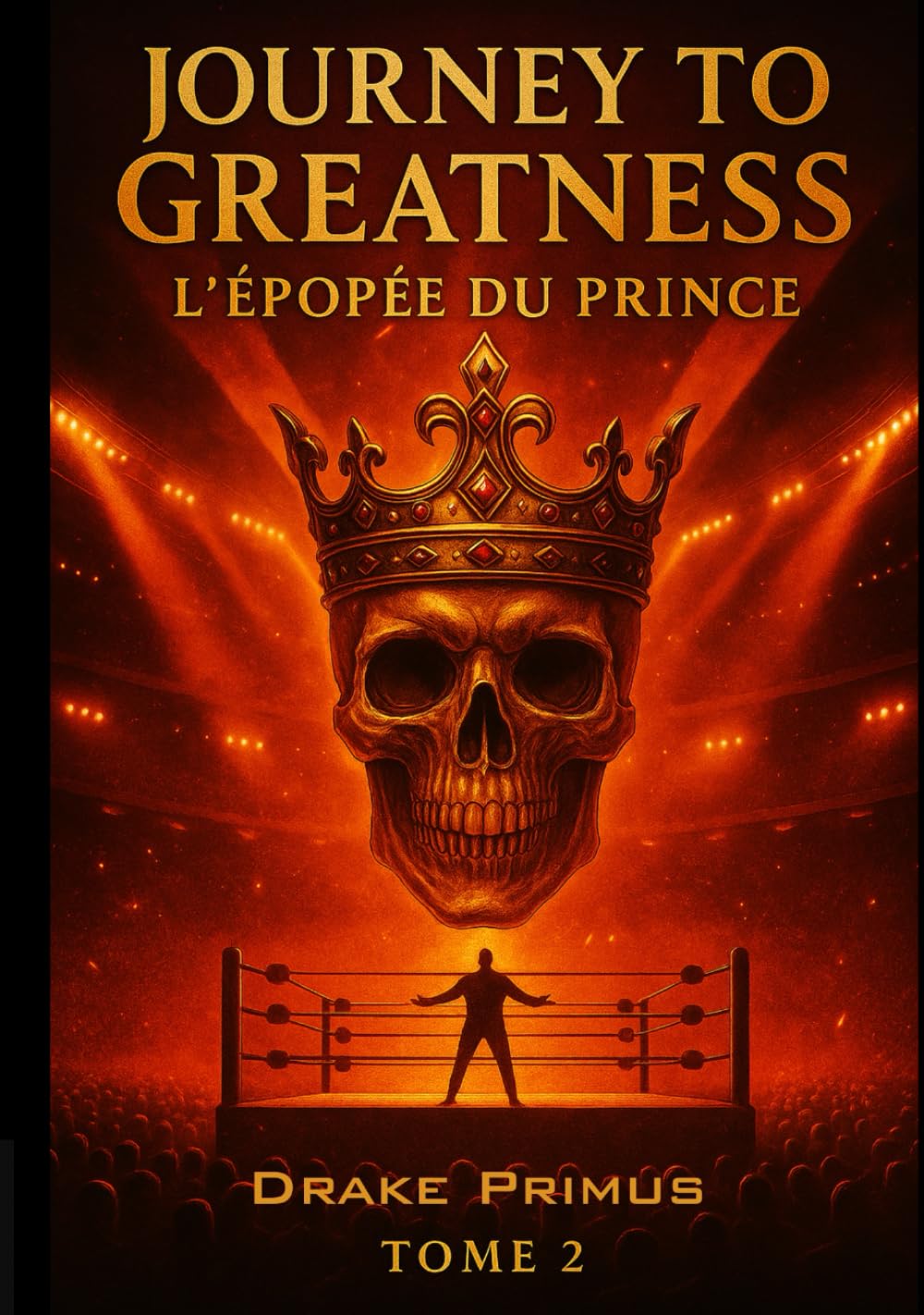 Journey To Greatness : L'Épopée du Prince (Journey To Greatness : La Saga du Fantôme)