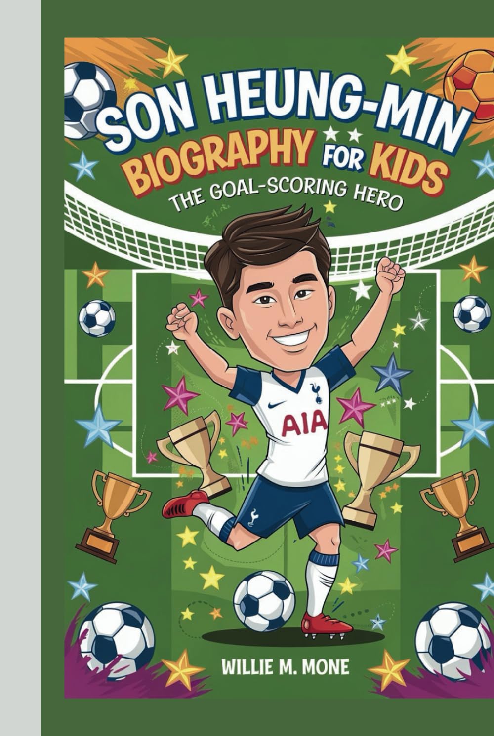 SON HEUNG-MIN BIOGRAPHY FOR KIDS: THE GOAL-SCORING HERO