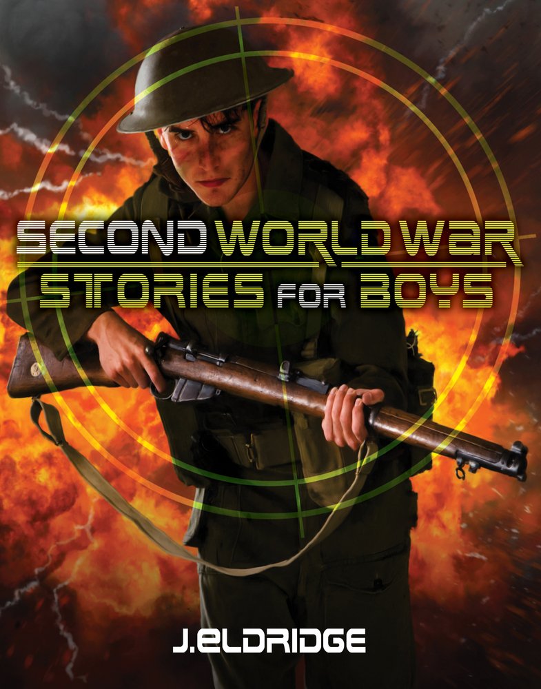 Second World War Stories for Boys