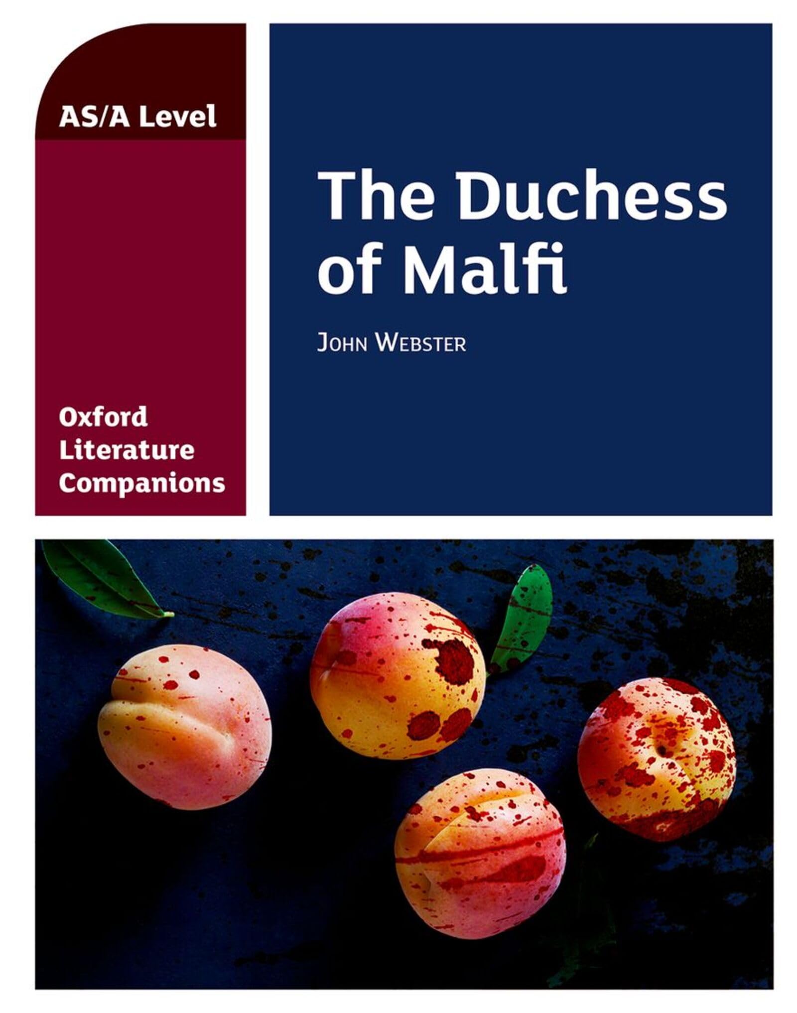 Oxford Literature Companions: The Duchess of Malfi: Get Revision with Results (Oxford Literature Companions for A Level)