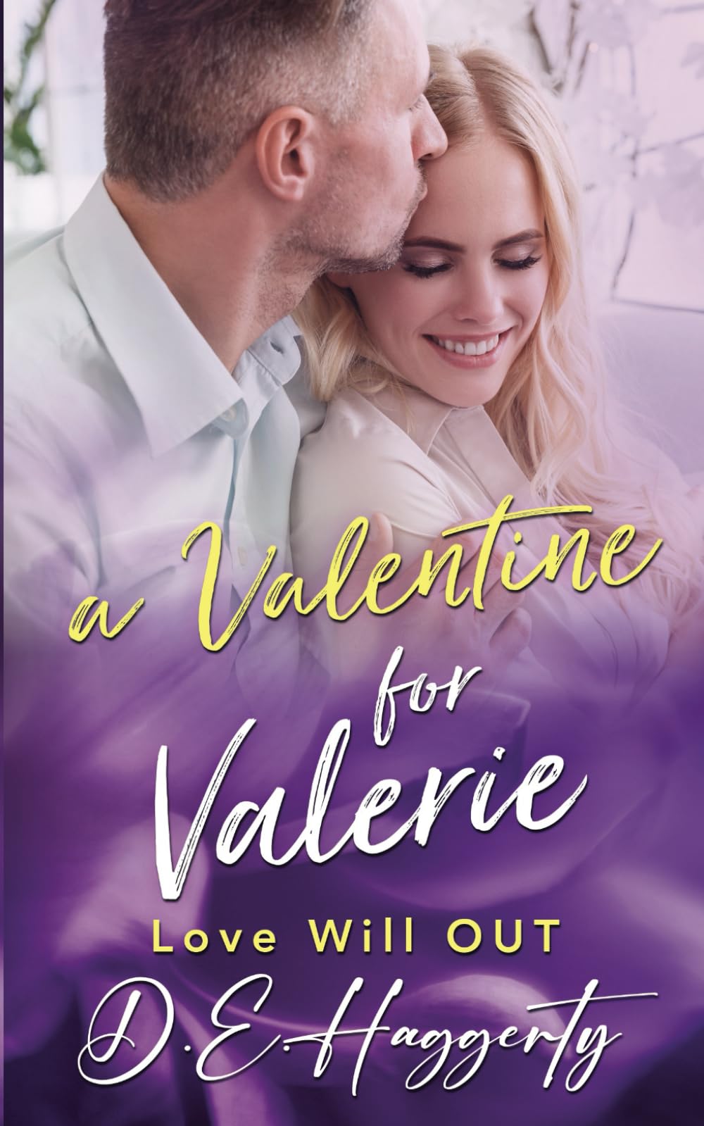 A Valentine for Valerie: a later in life romantic comedy (Love will OUT)