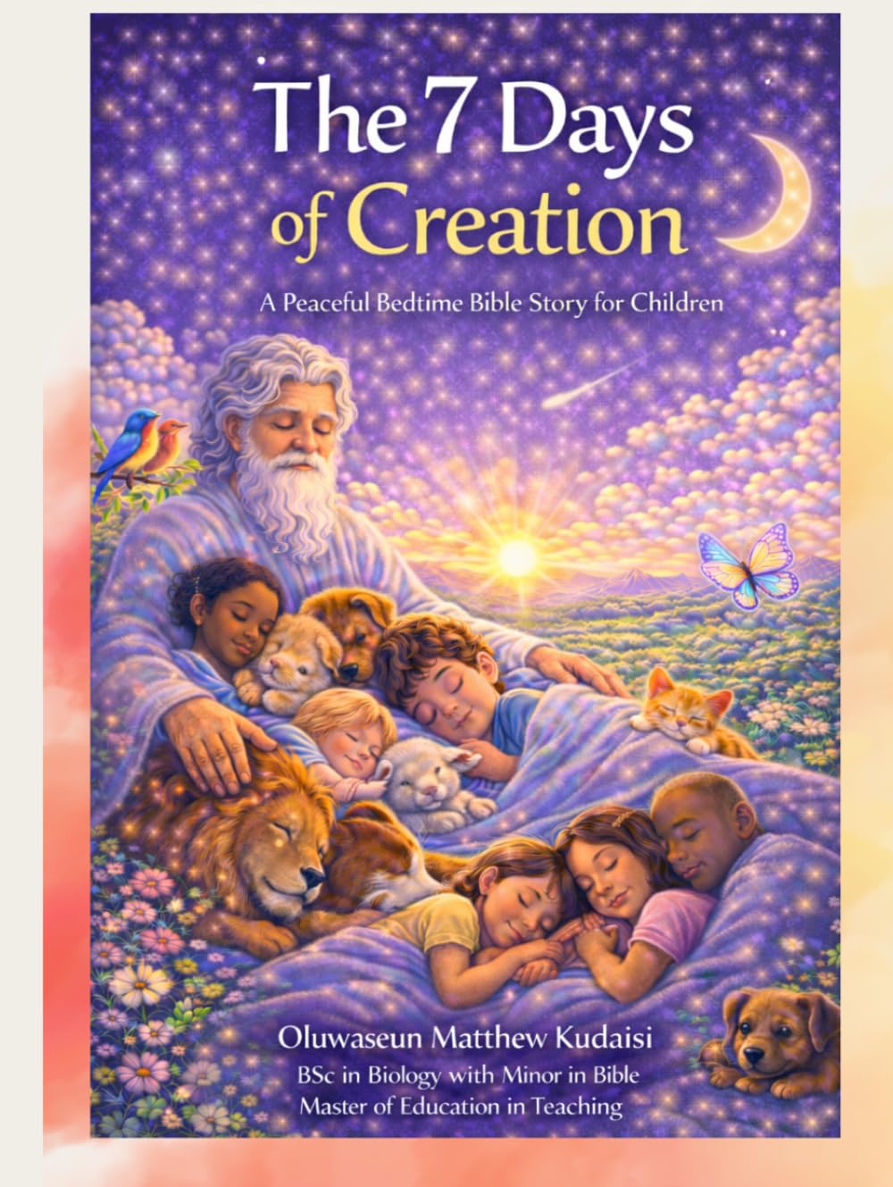 The 7 Days of Creation: A Bible Story for Children
