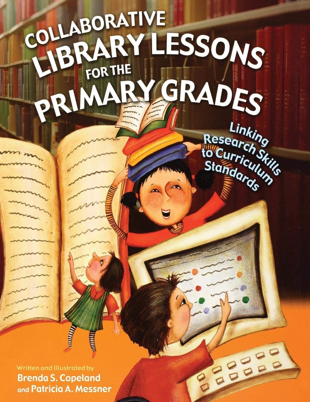 Collaborative Library Lessons for the Primary Grades: Linking Research Skills to Curriculum Standards
