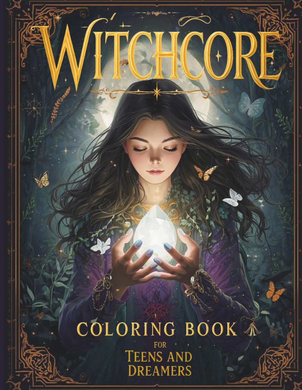 Witchcore Coloring Book for Teens and Dreamers: 65 Mystical Coloring Pages for a Magical Escape into Witchcore Aesthetic, Enchanted Forests, Runes, Herbs, Moons, and Celestial Symbols