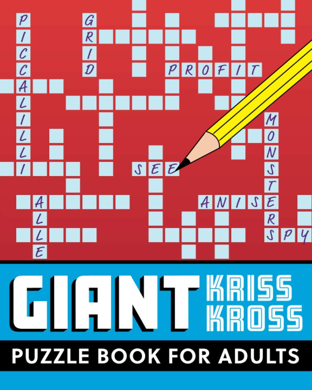 Giant Kriss Kross Puzzle Book for Adults: Over 50 jumbo kriss kross puzzle to enjoy!