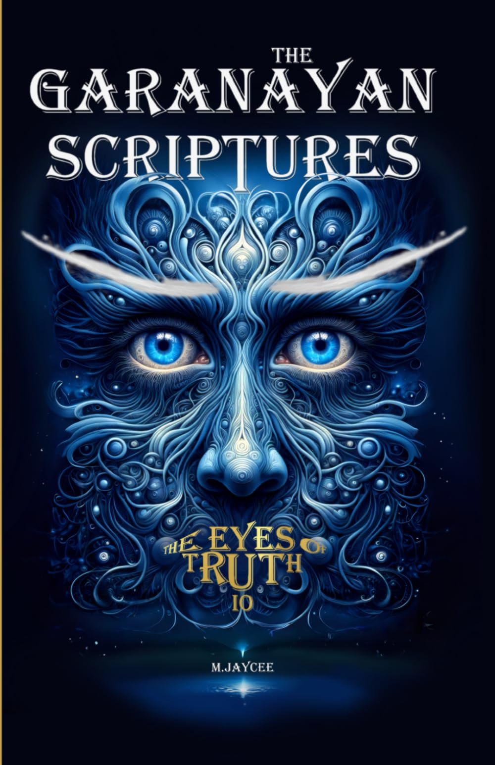 THE GARANAYAN SCRIPTURES: THE EYES OF TRUTH