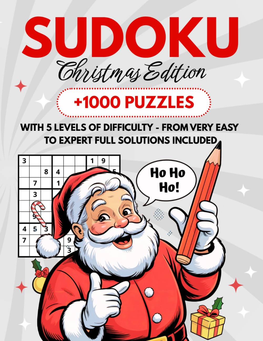 Sudoku Christmas Edition: +1000 Puzzles with 5 Levels of Difficulty - from Very Easy to Expert Full Solutions Included