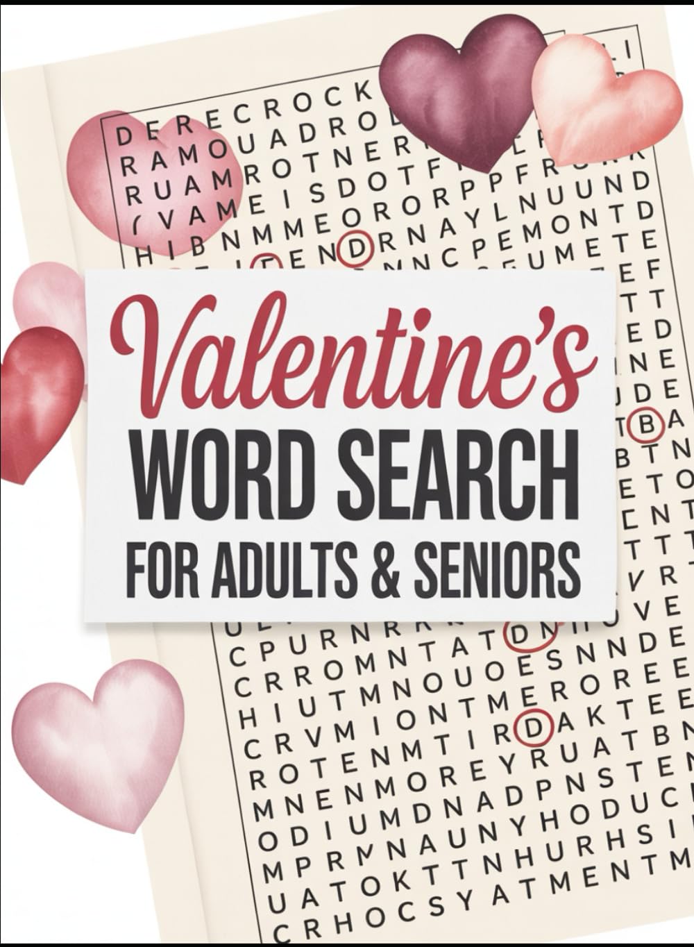 Valentine’s Word Search for Adults & Seniors: 55 Relaxing Love-Themed Puzzles for Mindfulness, Stress Relief, and Calm