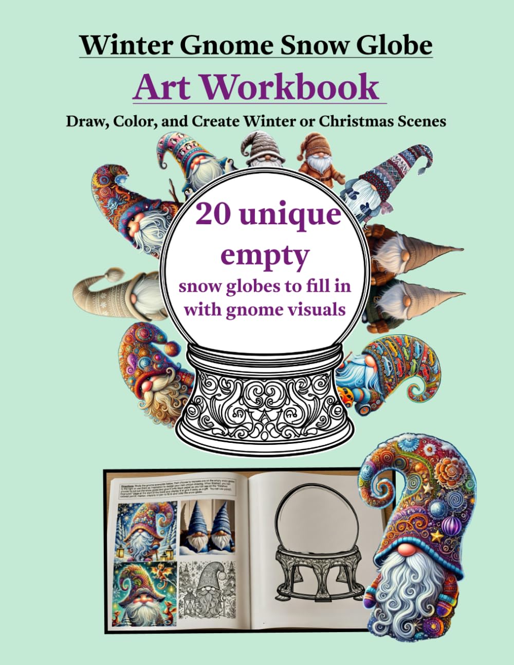 Winter Gnome Snow Globe Art Workbook: Draw, Color, and Create Winter or Christmas Scenes