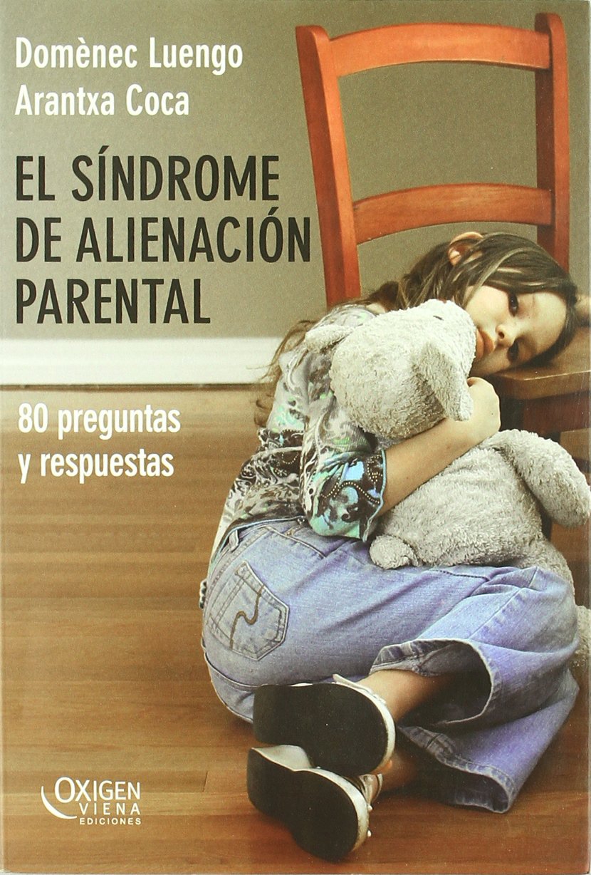 El síndrome de alienación parental : 80 preguntas y respuestas: 8
