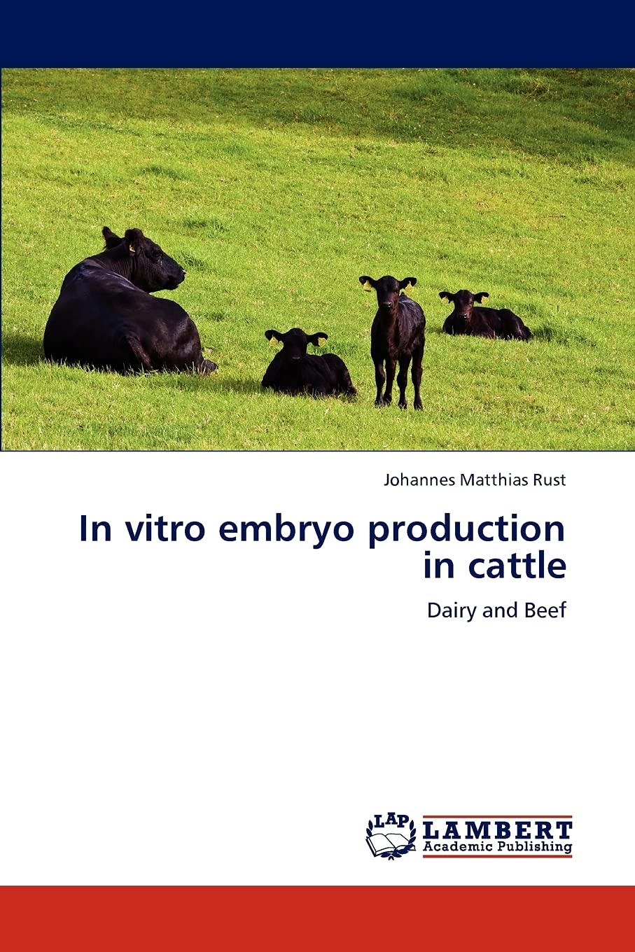 In vitro embryo production in cattle: Dairy and Beef