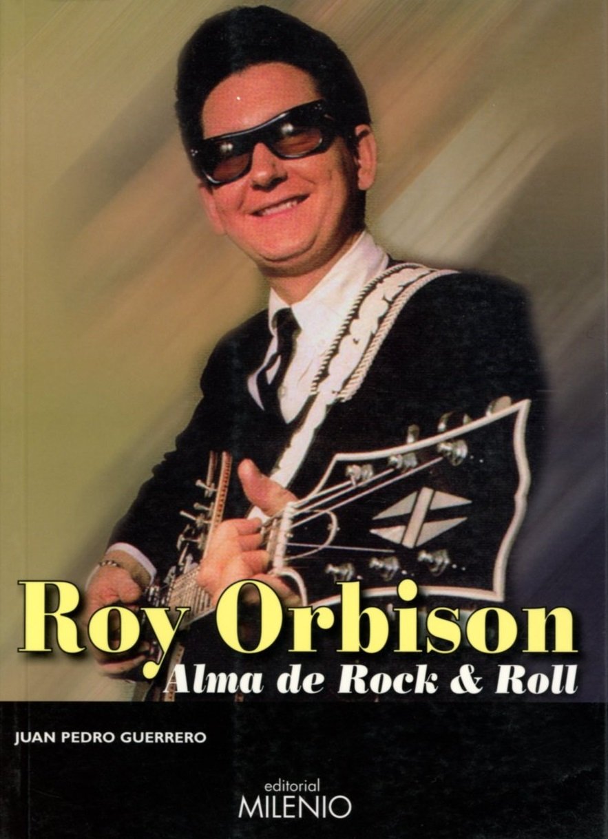 Roy Orbison: Alma de Rock & Roll