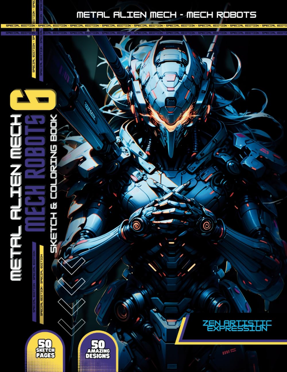 Metal Alien Mech Coloring Book: Mech Robot - 50 unique designs and 50 pages to draw a fantastic world full of Robots with Realistic Design.