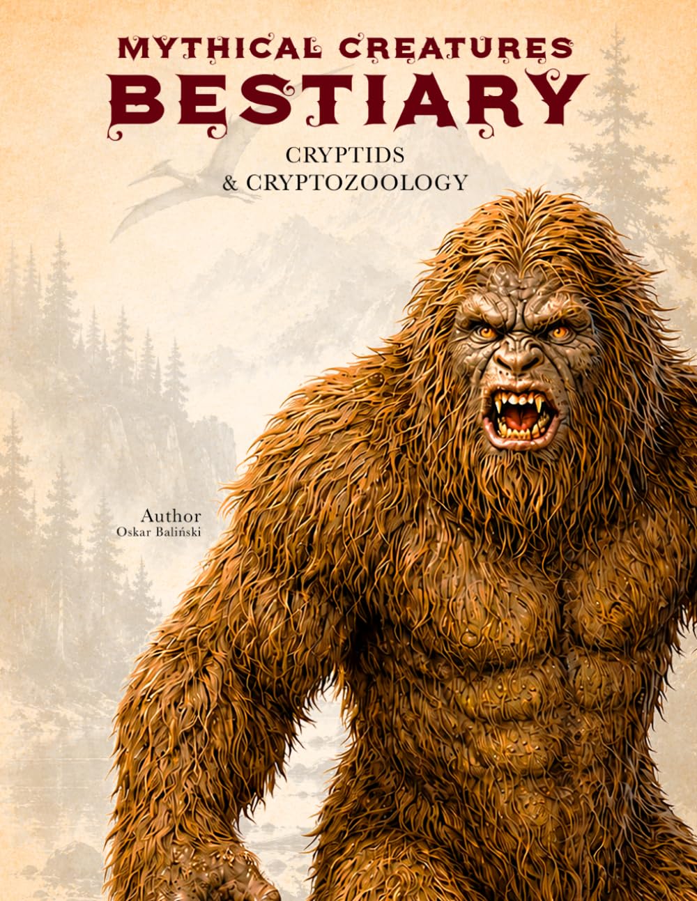Mythical Creatures Bestiary: Cryptids & Cryptozoology: Illustrated Encyclopedia of Folklore Monsters, Beasts & Mystery Behind Bigfoot, Mothman, ... & Other Unknown Beings (Legendary Creatures)