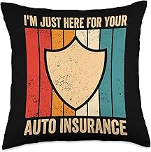Insurance Agent Broker Life Insurance Gifts I'm Just Here for Your Auto Insurance Agent Broker Throw Pillow, 18x18, Multicolor