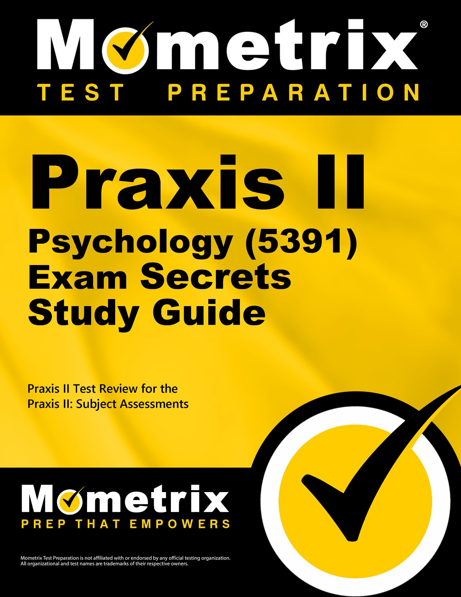 Praxis II Psychology (5391) Exam Secrets Study Guide: Praxis II Test Review for the Praxis II: Subject Assessments (Mometrix Secrets Study Guides)