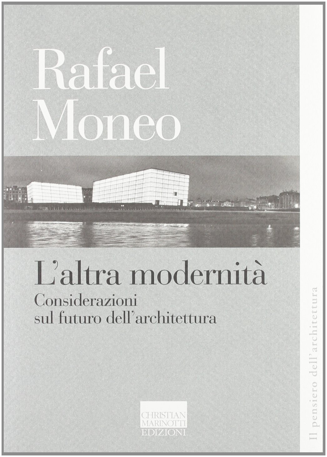 L'altra modernità. Considerazioni sul futuro dell'architettura
