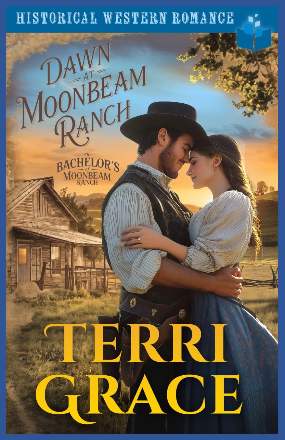 Dawn at Moonbeam Ranch: Historical Western Romance: 3 (The Bachelor's of Moonbeam Ranch)
