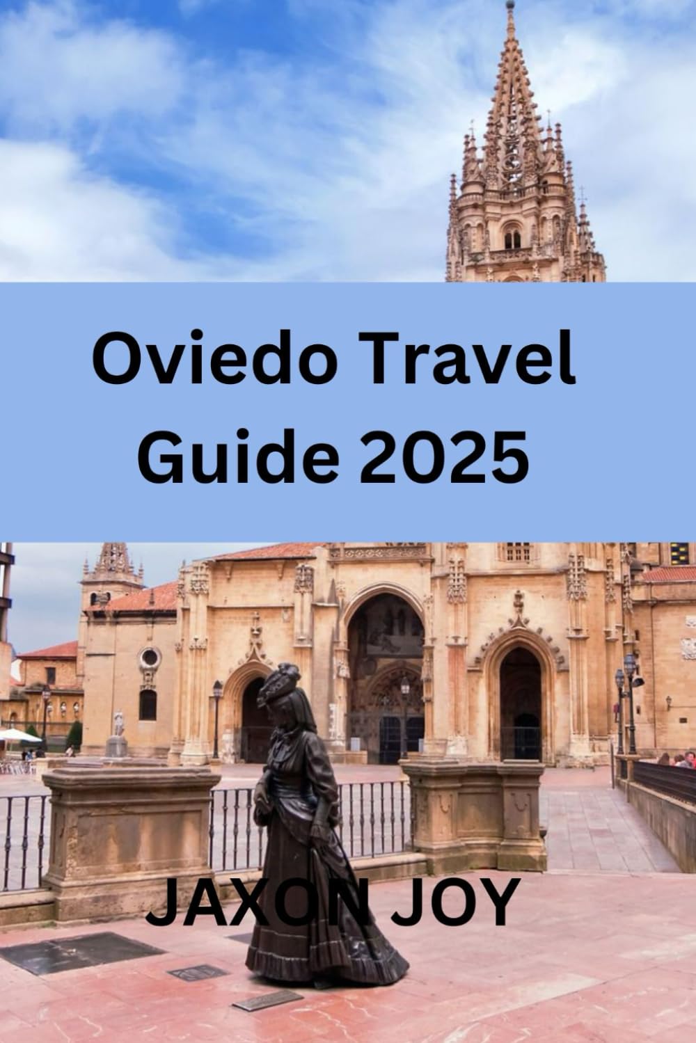 Oviedo Travel Guide 2025: Oviedo Uncovered: A Travel Guide to the City's Top Attractions and Hidden Gems