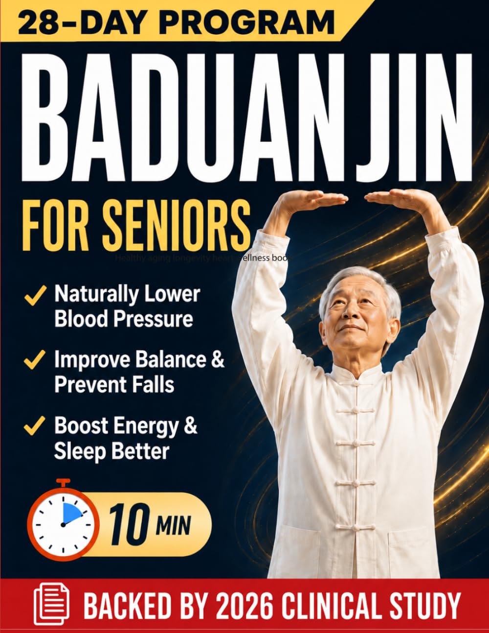 Baduanjin for Seniors: Support Healthy Blood Pressure, Balance, and Energy After 60 — The 10-Minute Ancient Chinese Baduanjin Qigong Routine