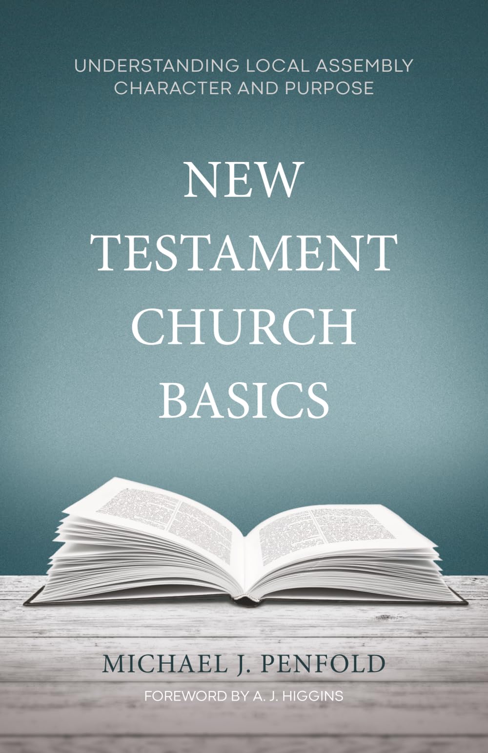 New Testament Church Basics: Understanding Local Assembly Character and Purpose