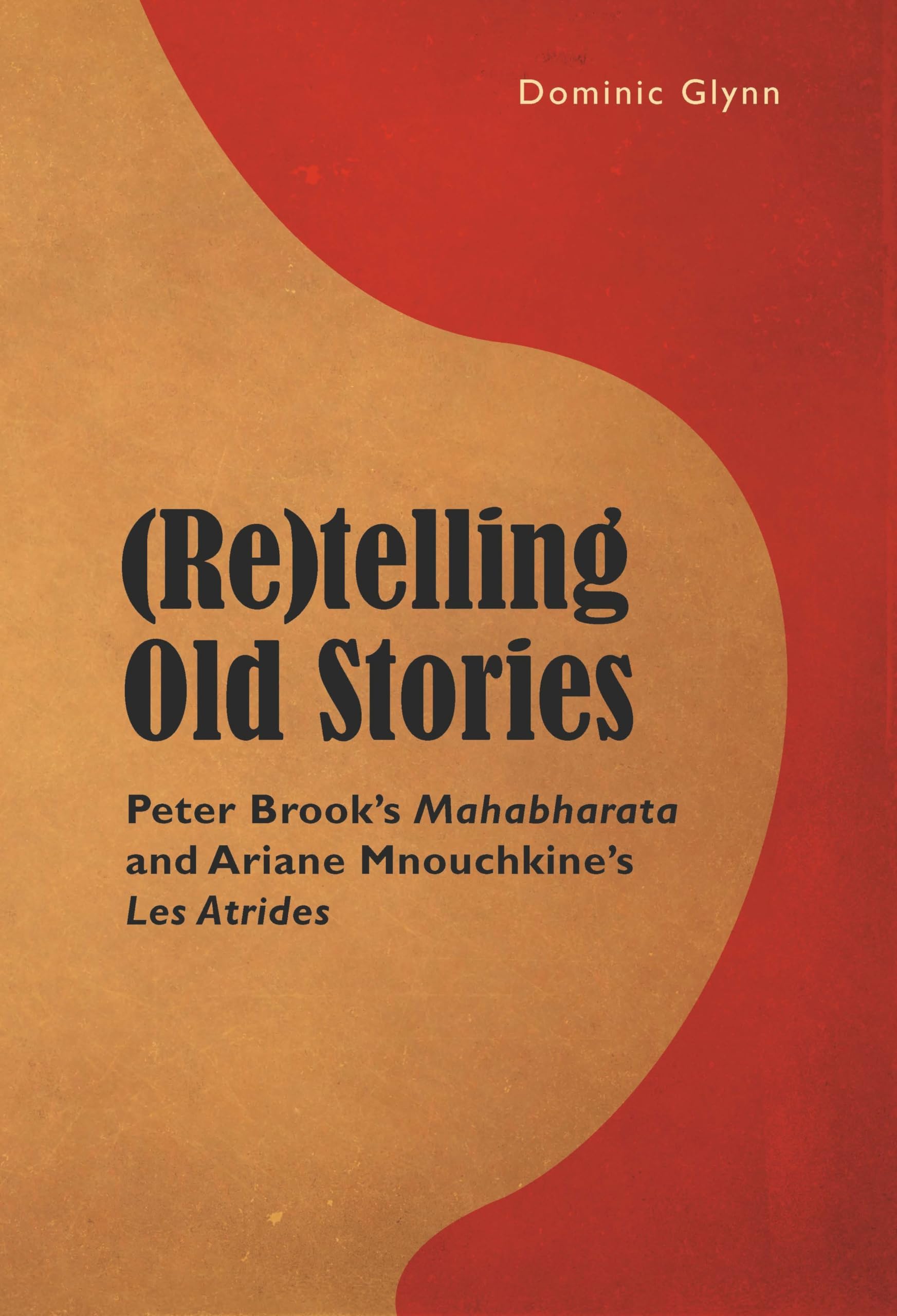 Mahabharata I Peter Brook Ariane Mnouchkine Les Atrides I livre théâtre